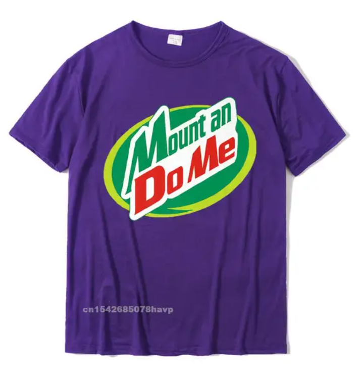 Mount and Dew Me Funny Unisex T-Shirt