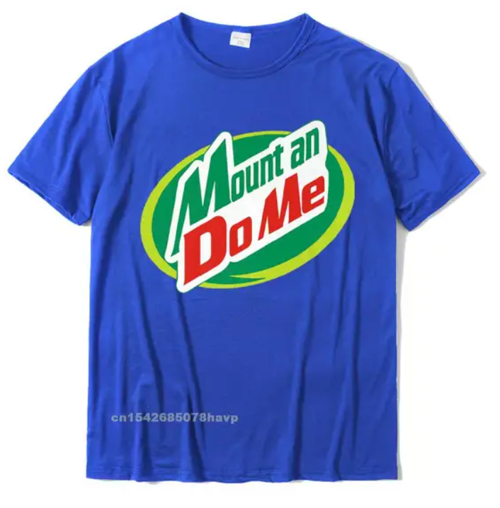 Mount and Dew Me Funny Unisex T-Shirt