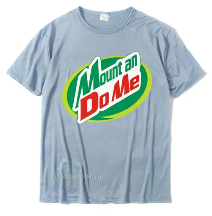 Mount and Dew Me Funny Unisex T-Shirt