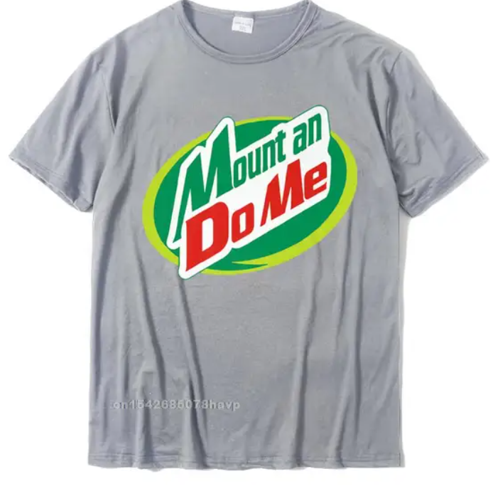 Mount and Dew Me Funny Unisex T-Shirt