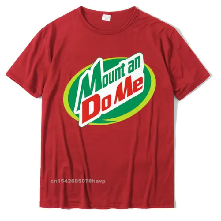 Mount and Dew Me Funny Unisex T-Shirt