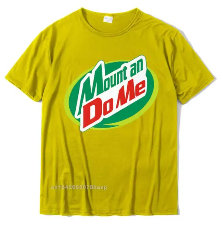 Mount and Dew Me Funny Unisex T-Shirt