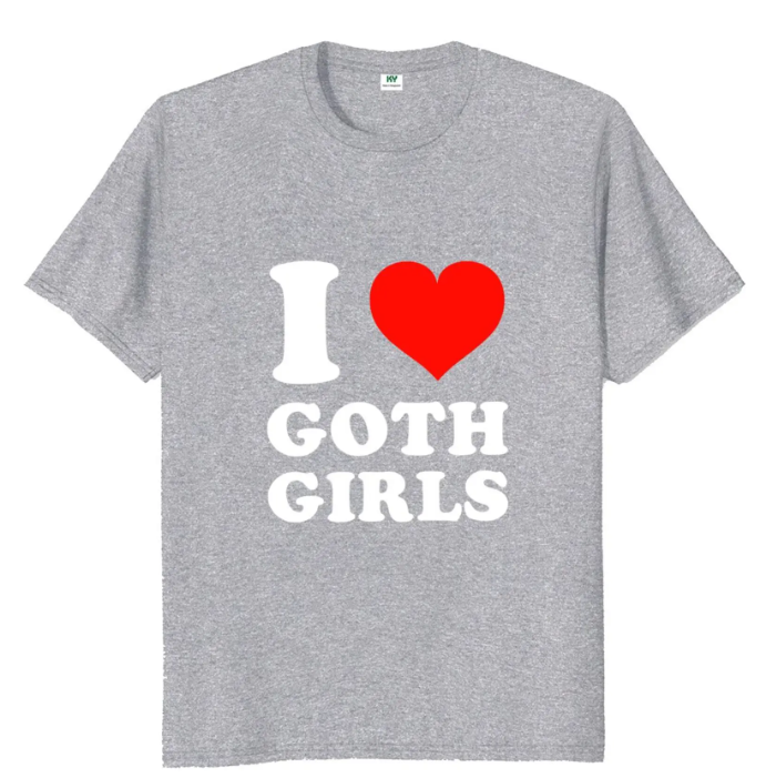 I love Goth Girls funny T-Shirt