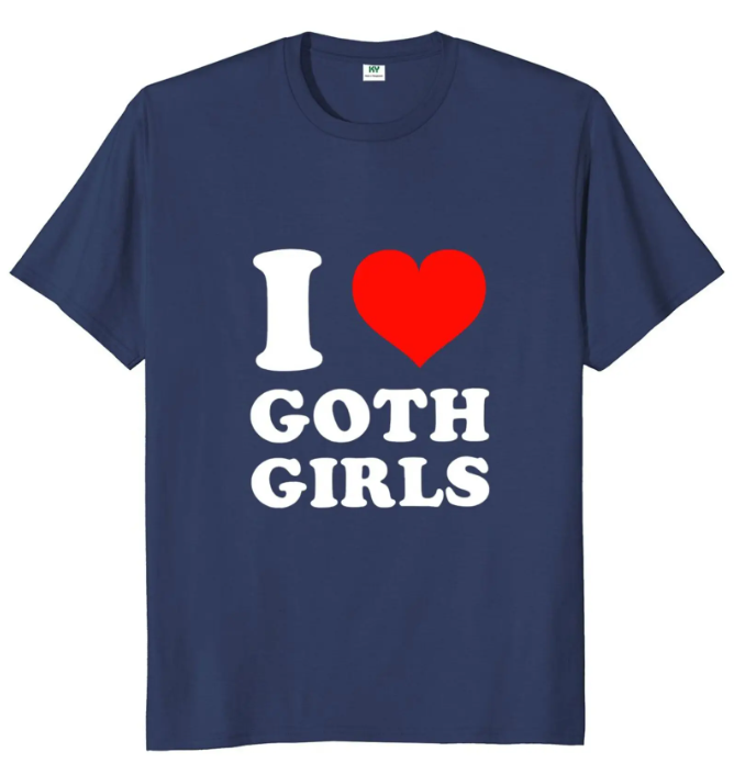 I love Goth Girls funny T-Shirt