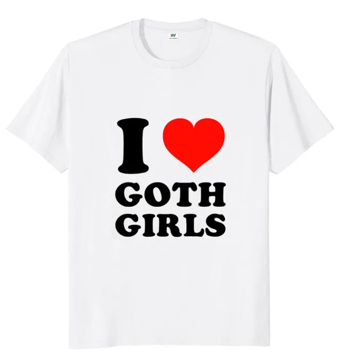 I love Goth Girls funny T-Shirt